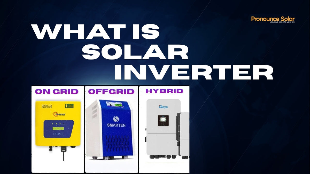 Ultimate Guide to On-Grid, Off-Grid & Hybrid Solar Inverters