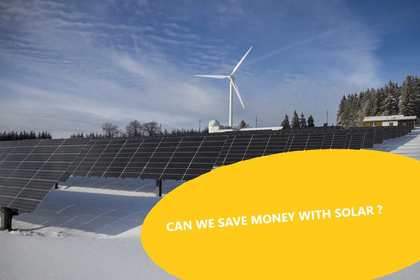 Can we save money with solar ?