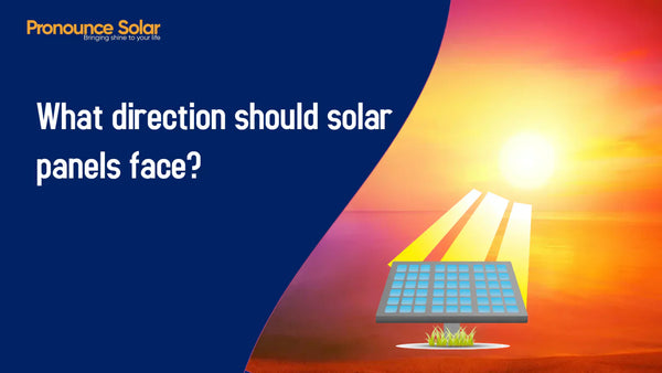 Solar Panel Angle, The Correct Direction and Tilt Angle of Solar panels?