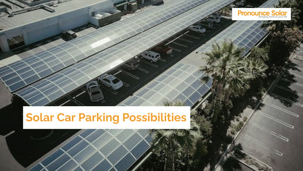 सौर ऊर्जा से संचालित कार पार्किंग: जागरूकता और लाभ