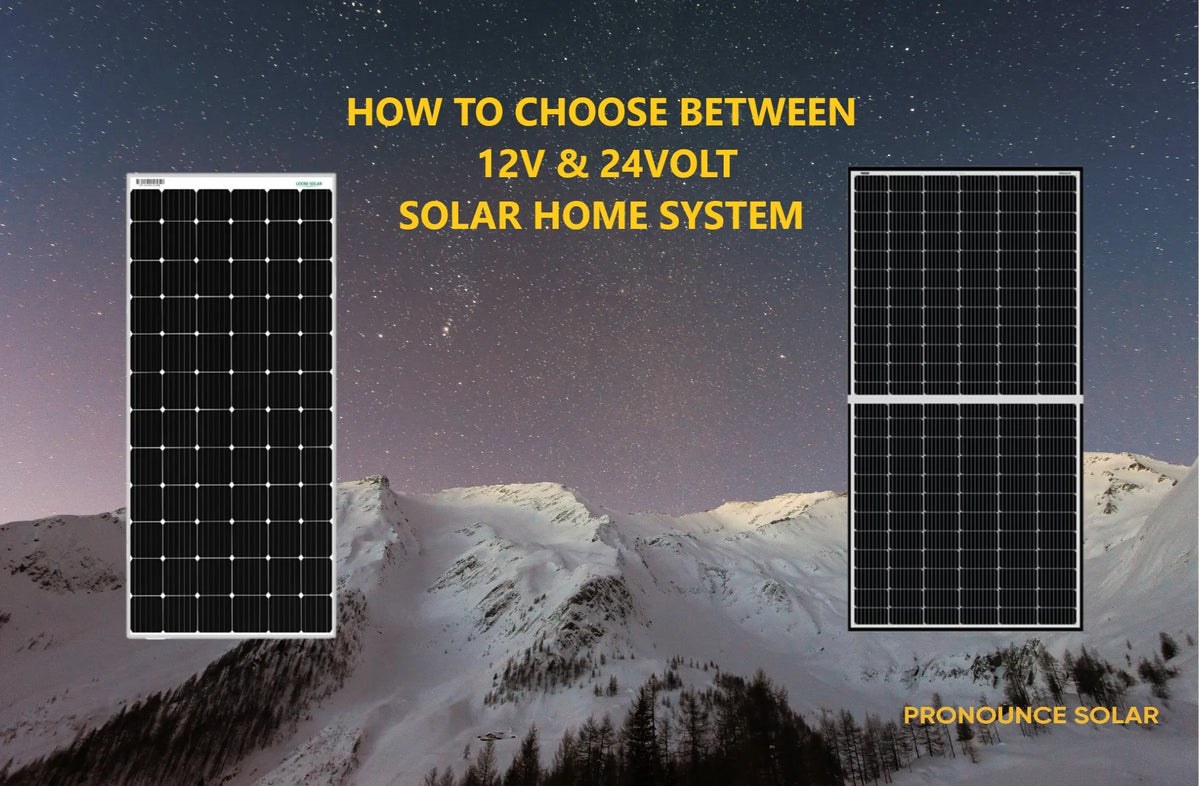 12V और 24V सोलर पैनल के बीच चयन कैसे करें? How To Choose Between 12V and 24V solar Panel